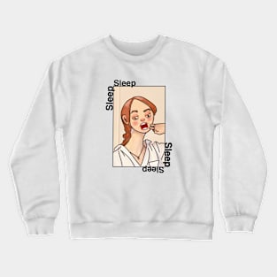 Sleep? Is it a dream? Crewneck Sweatshirt